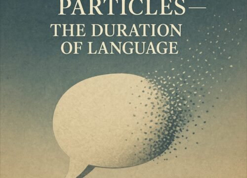 Words as Finite Particles — The Duration of Language
